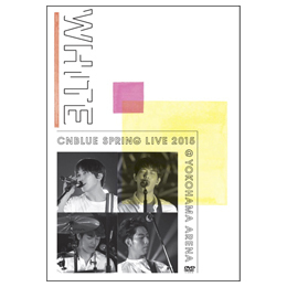 CNBLUE DVD BOICE盤 SPRING LIVE 2015 WHITE 九五樂府95music - 【BOICE限定盤DVD】CNBLUE SPRING LIVE 2015